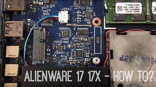 ALIENWARE 17 17x -  HOW TO GET INSIDE // HIDevolution