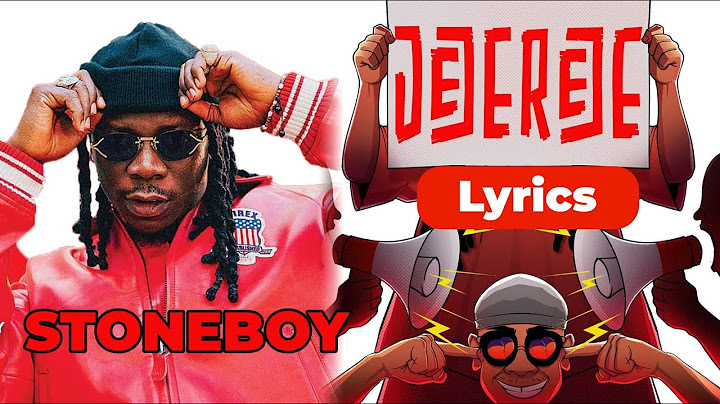 Stonebwoy, Ginton - JEJEREJE, Lyrics