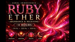 Ruby Ether • Abundance & Receiving • 11 Hours