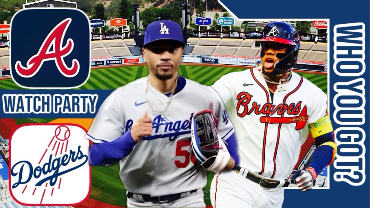 Atlanta Braves vs LA Dodgers Live Play by Play & Reaction Stream