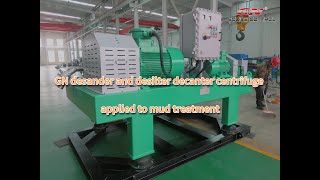 GN desander and desilter decanter centrifuge applied to mud treatment