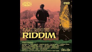 Cali Roots Riddim [Collie Budzz] / Jesse Royal,Anthony B,Ozomatli,Gentleman,Etana,Yellowman [FULL]