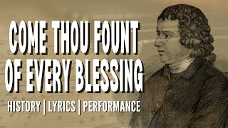 Come Thou Fount of Every Blessing - story behind the hymn