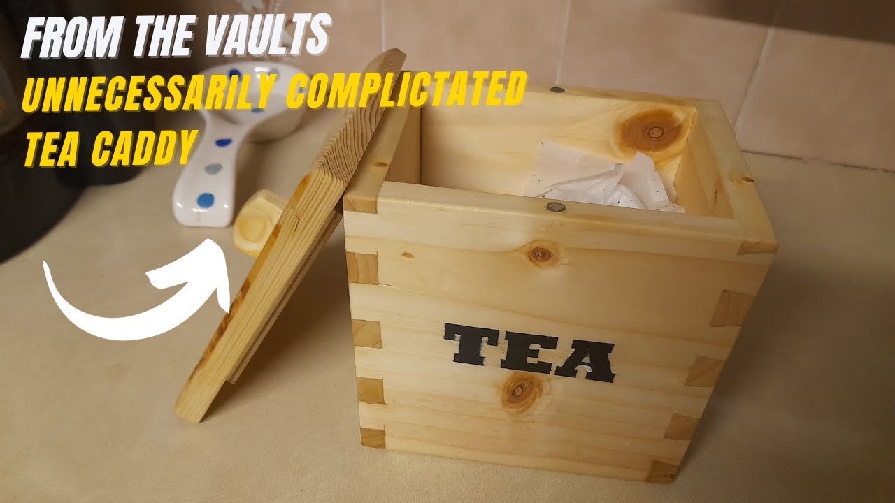 From the Vaults Unnecessarily Complicated Tea Caddy
