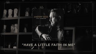 Video thumbnail of "Track 4: Have A Little Faith In Me"