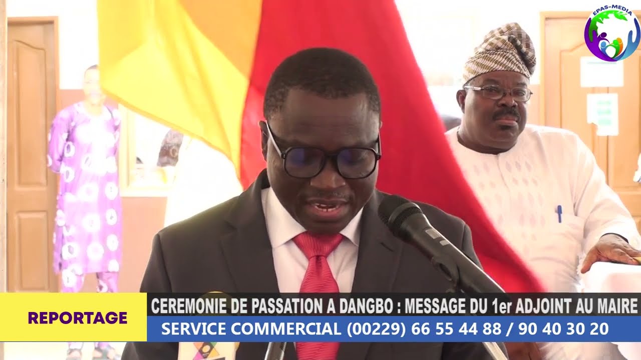 CÉRÉMONIE DE PASSATION A DANGBO / MESSAGE DU 1ER ADJOINT AU MAIRE 