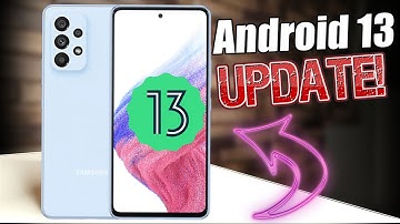 Samsung Galaxy A53 Android 13 Update Is Here!!!