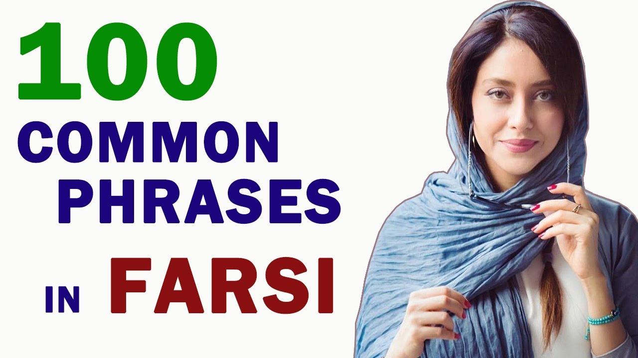 100 common Persian/Farsi Phrases in Conversations