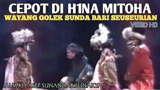 Cepot Di H1na Mitoha Wayang Golek Alm KH Asep Sunandar Sunarya Full Video HD
