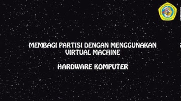 Membagi Partisi Menggunakan Virtual Machine VMWARE