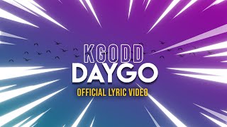 KGodd - Daygo (Official Lyric Video)