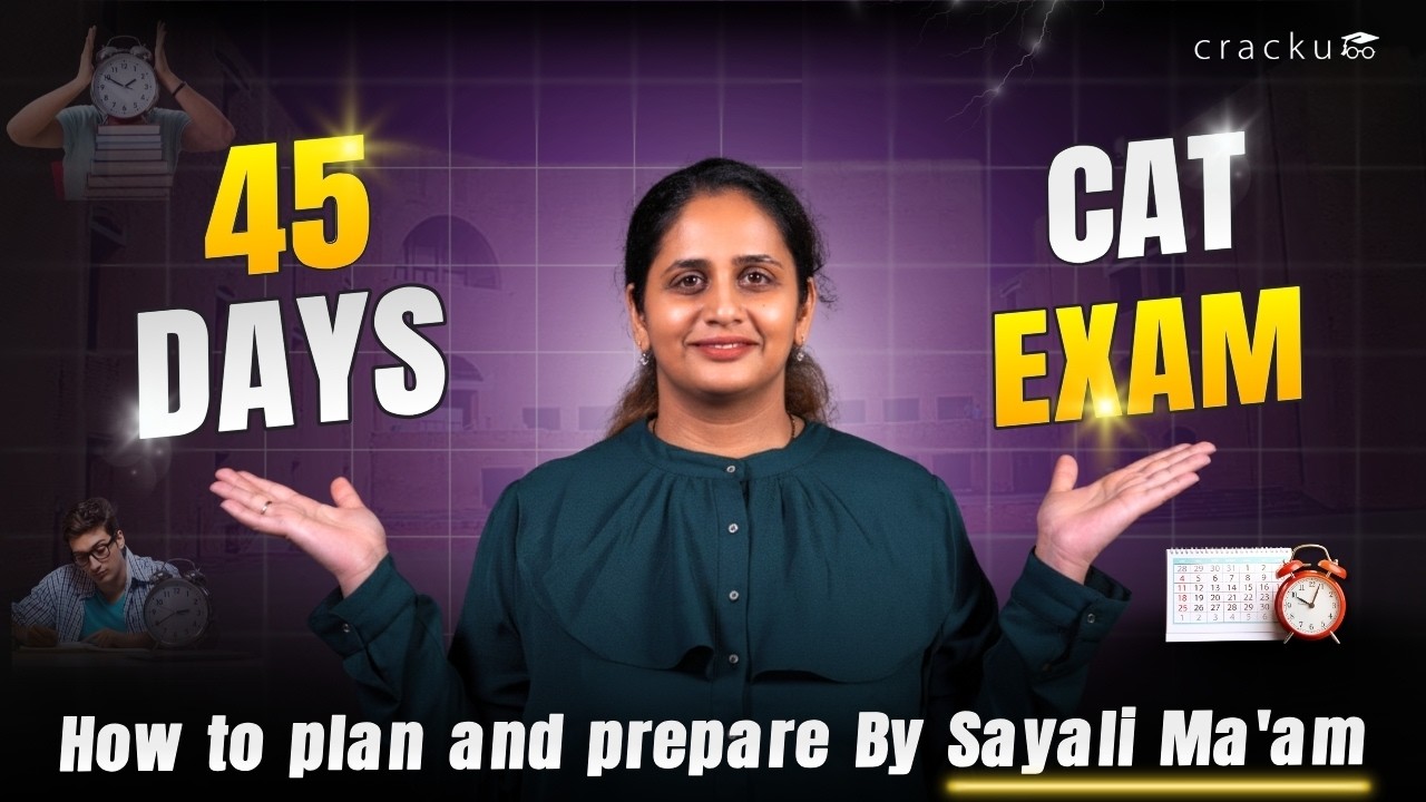 How to Prepare for CAT 2025 in 45 Days | Day-Wise Strategy by 99.97 ...