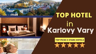 6 Top Hotel In Karlovy Vary - Top picks 5 stars hotels
