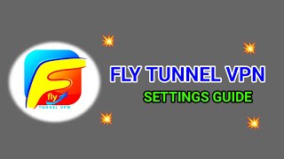 HOW TO SET UP FLY TUNNEL VPN FOR SUPER FAST INTERNET SPEED screenshot 3