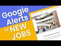 How to Set Up Google Alerts for New Jobs 🔔 | Get Notified ASAP