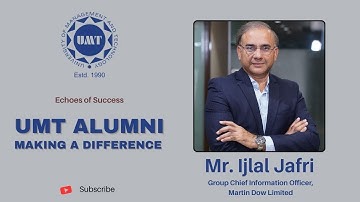 UMT Alumni Success Story | Ijlal Jafri – CIO Martin Dow | Leadership Journey & HSM Impact
