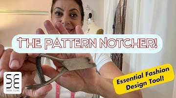 The Pattern Notcher - Essential Fashion Design Tools!