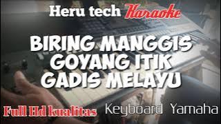 Non stop Biring manggis, Goyang itik, Gadis Melayu GONDANG karaoke nada cewek wanita