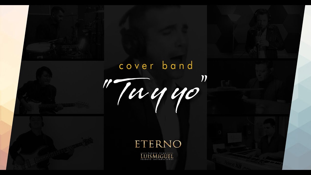 Luis Miguel - Tu y yo (Cover band)
