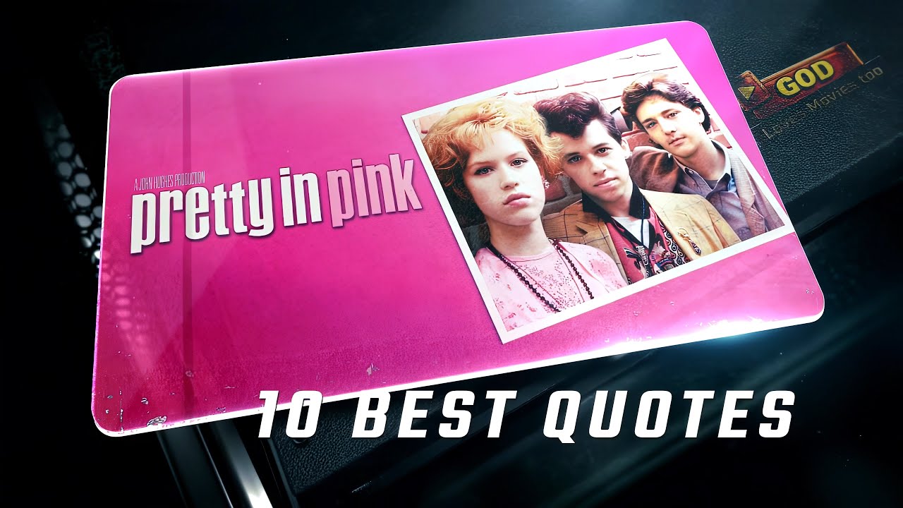 Pretty in Pink 1986 | 10 Best Quotes