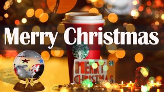 Starbucks Christmas Songs - Soft Christmas Melodies - Christmas Jazz Music For Happy Mood Holiday
