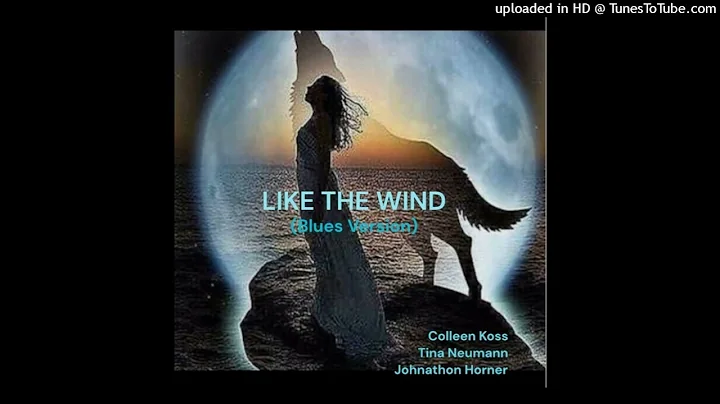 LIKE THE WIND (Blues Version) Written by Tina Neum...