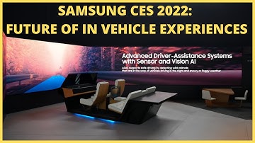 Samsung CES 2022  Showcasing the Future of In-Vehicle Experiences