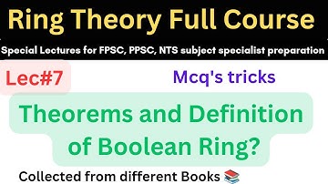 Boolean Ring properties with examples x2=x lec#7 #mathematics #ppsc #maths #video #csirnet #PhD #Ms