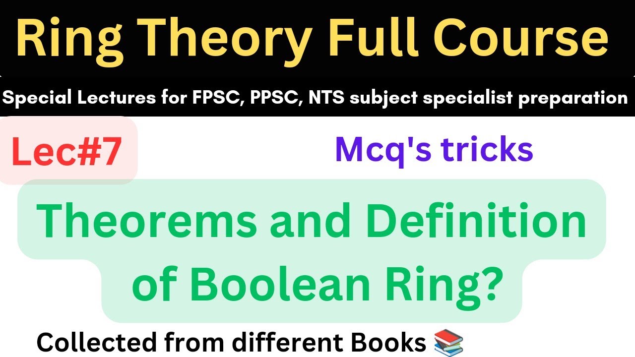 lec7 Ring Theory Boolean Ring properties with examples x2=x 