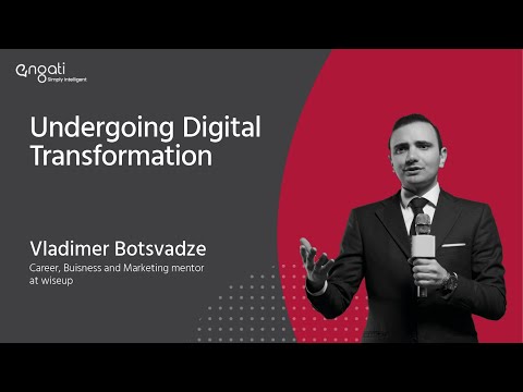 Undergoing Digital Transformation - Vladimer Botsvadze on Engati ...