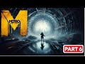 *DARK WATERS* Metro Last Light Redux Gameplay Part 6(No Commentary)