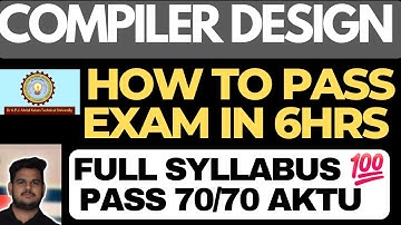 Compiler design Aktu Most Important Questions | Aktu Compiler Design How to Pass Exam in 6 hrs only