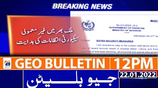Geo News Bulletin 12 PM | Pakistan Security | India | Corona Vaccination | SOPs | 22nd jan2022