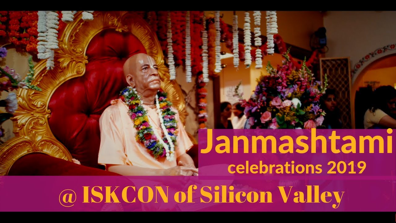 Janamashtami 2019 at Iskcon of Silicon Valley