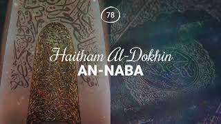 Haitham Al-Dokhin - Surah 78. An-Naba