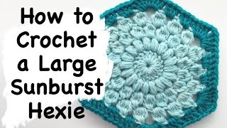 How to Crochet a Seamless Large Sunburst Hexagon Motif (Hexie)