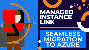 Managed Instance Link - Seamless migration to Azure