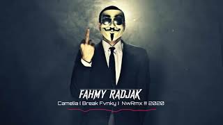 Fahmy Radjak - Camelia ( Break Fvnky ) NwRmx !!!