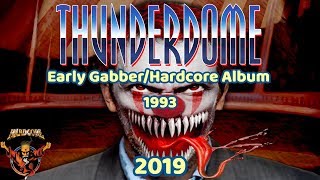 Thunderdome Oldschool Hardcore Techno/Gabber Album 2019! See you soon!