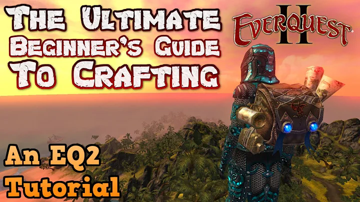 The Ultimate Beginner's Guide to EverQuest 2 in 2023 - An EQ2 Crafting Tutorial
