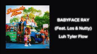 Babyface Ray (feat. Los & Nutty) - Luh Tyler Flow {432Hz}