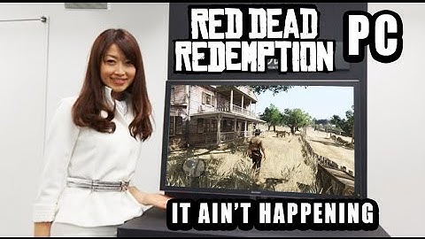 Mystery Solved: Why There is No Red Dead Redemption Port for PC