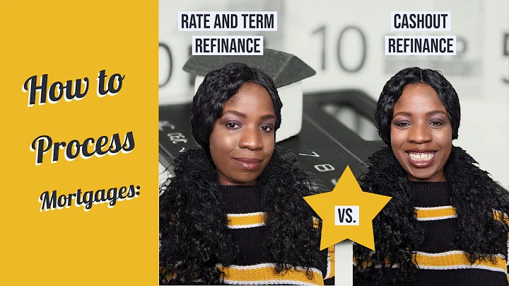 How to Process Mortgages: Rate and Term VS CashOut Refinance