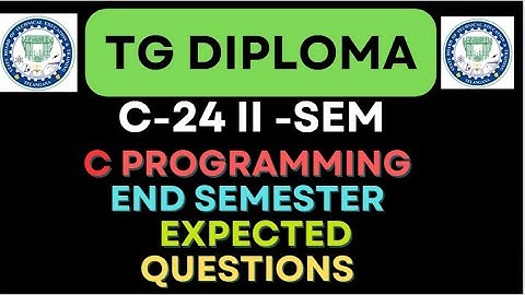 TG Diploma C 24|END SEM  expected questions C Programming| Programing in C important questions 2025.