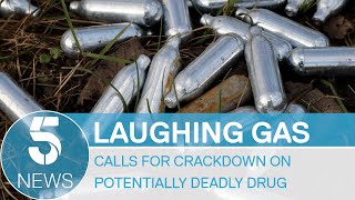 Laughing gas: calls for government to crack down on potentially deadly drug | 5 News
