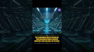 ⚛️ q-learn.app | The US government invests $300 million, targeting manufacturing as quantum… #Shorts