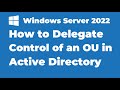 47. Delegate Control of an OU in Active Directory | Windows Server 2022