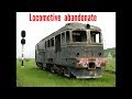 Locomotive  abandonate
