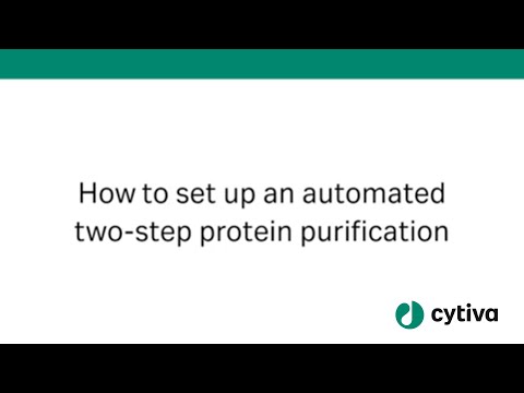 ÄKTA™ pure tutorial: How to set-up automated two-step purification