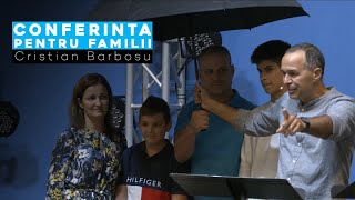 Cristian Barbosu | Conferința pentru familii | ZIUA PORTILOR DESCHISE 2022 Bis. Sfânta Treime Beiuș